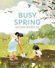 Load image into Gallery viewer, Busy Spring: Nature Wakes Up by Sean Taylor &amp; Alex Morss
