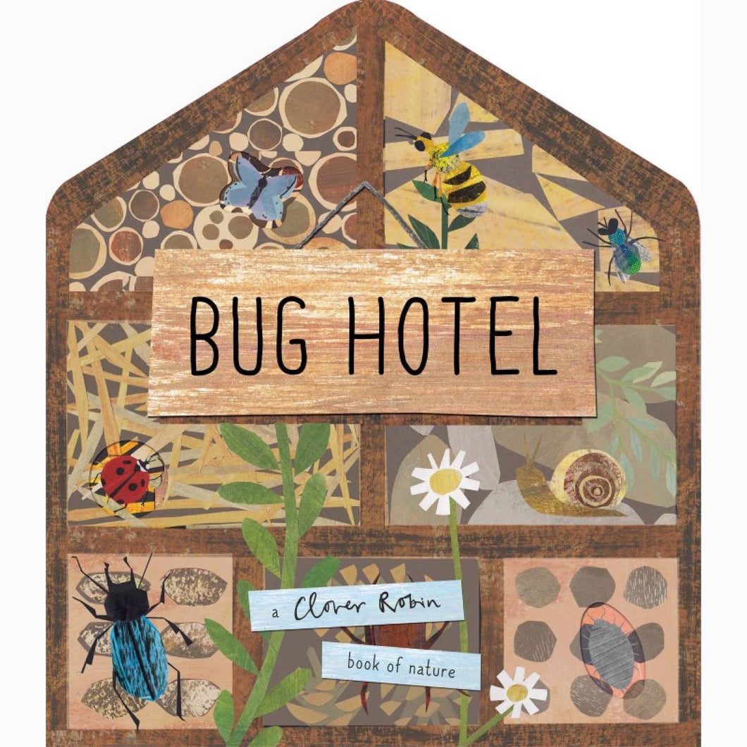 Bug Hotel: a Lift-the-Flap Book of Discovery by  Clover Robin