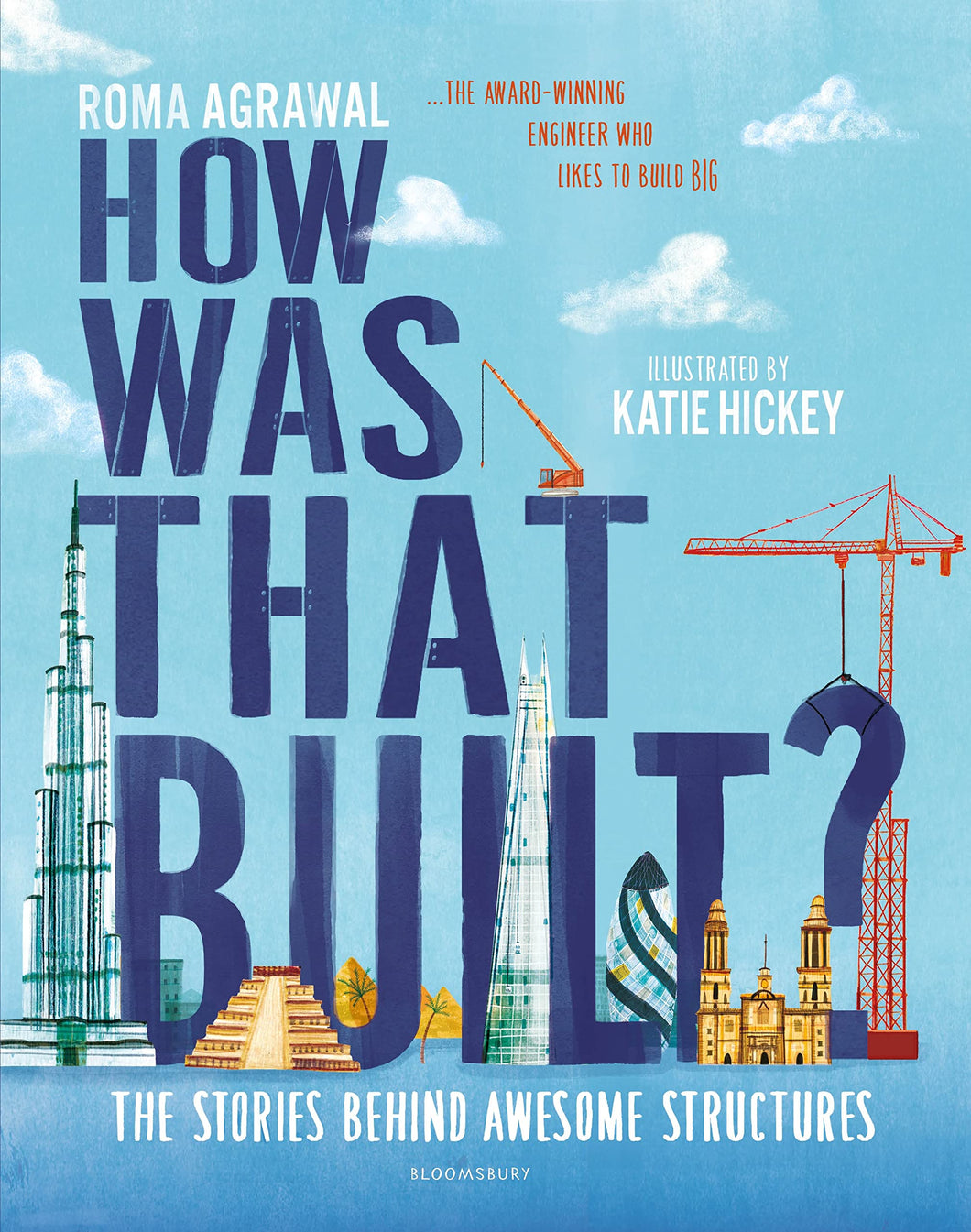 How Was That Built? by Roma Agrawal & Katie Hickey