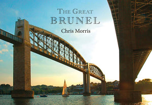 The Great Brunel by Chris Morris